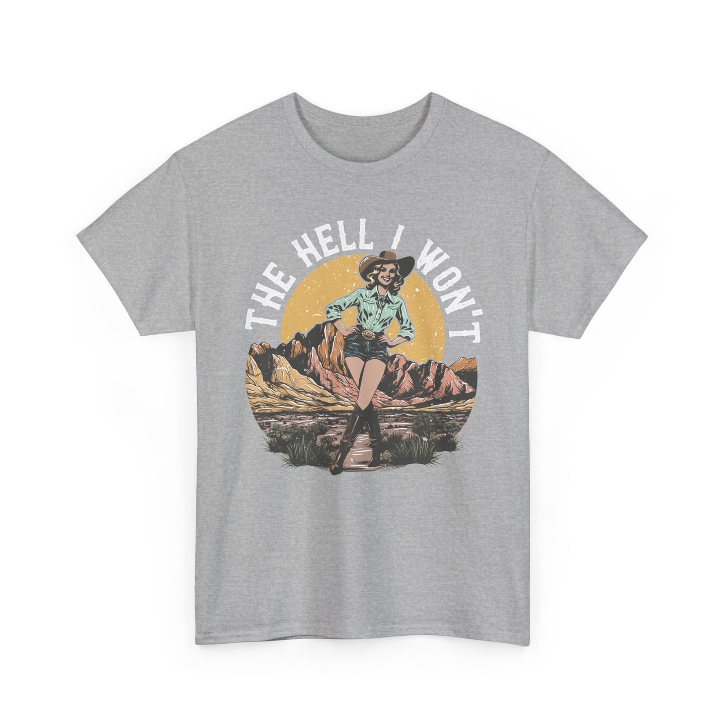 Retro Cowgirl 'The Hell I Won't' Tee — Vintage Western Graphic T-Shirt