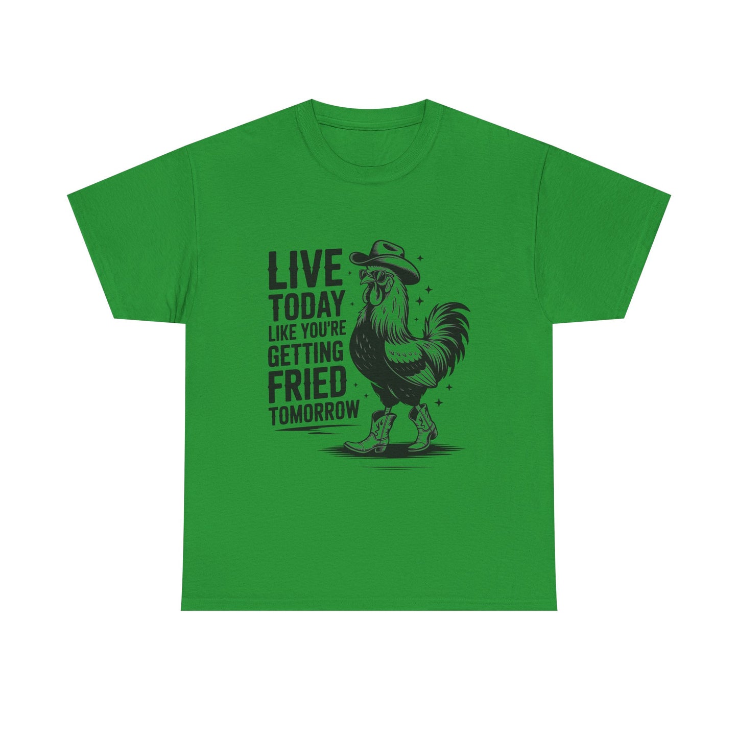 Rooster 'Live Today Like You're Getting Fried Tomorrow' T-Shirt