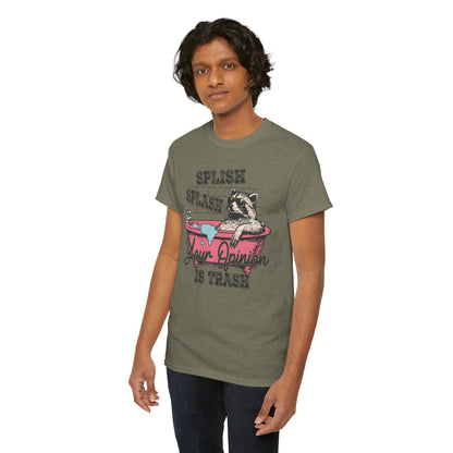 Graphic Tee — "Splish Splash Your Opinion Is Trash" Raccoon Bathtub Shirt