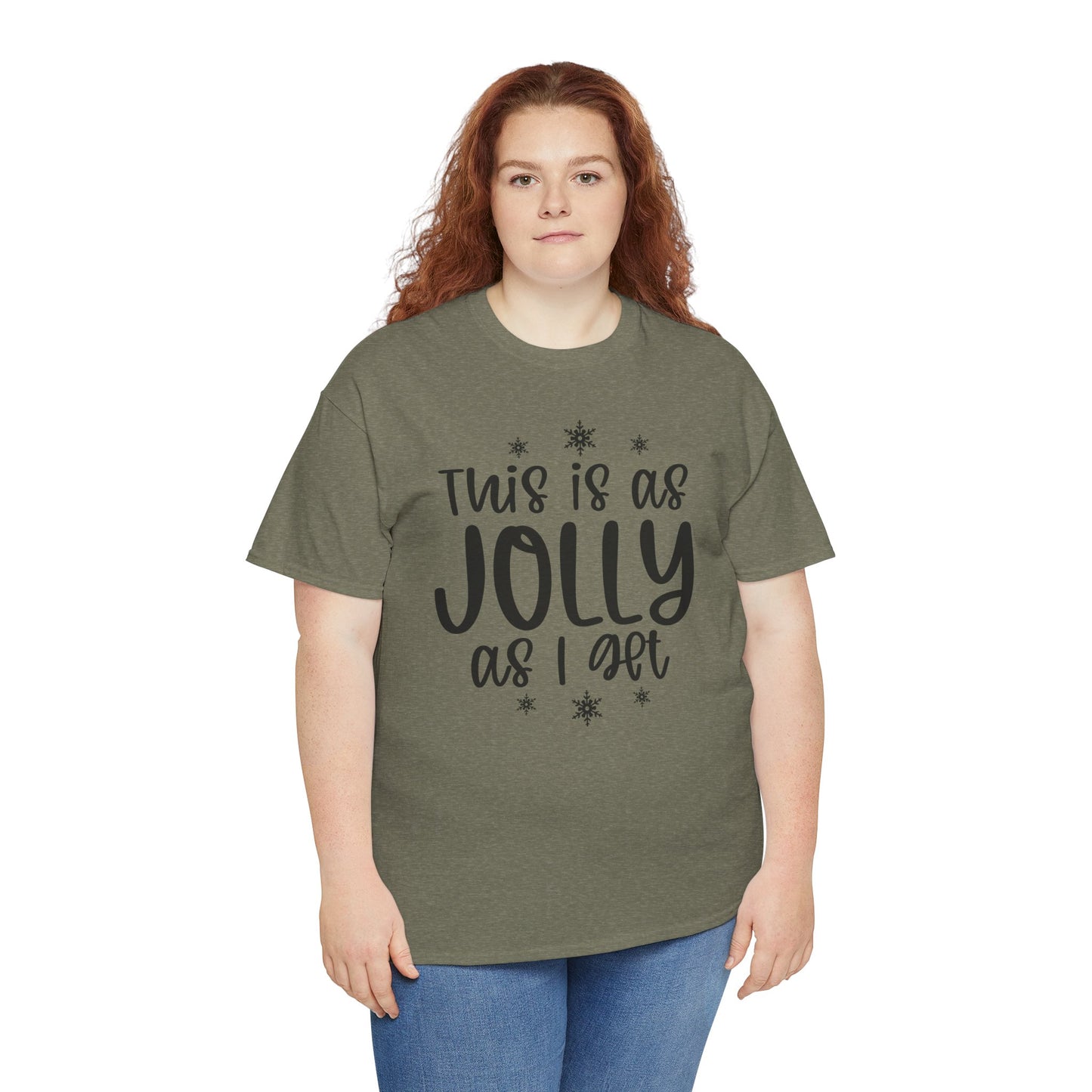 Jolly As I Get T‑Shirt — Funny Christmas Holiday Tee