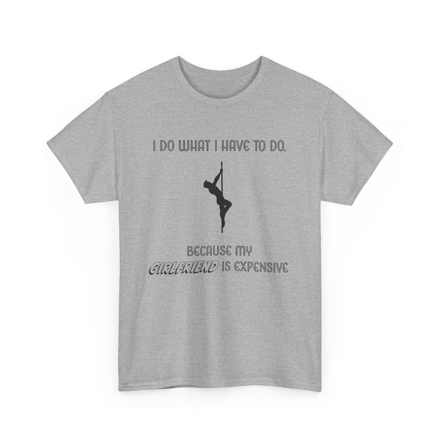 EXPENSIVE GIRLFRIEND Tee