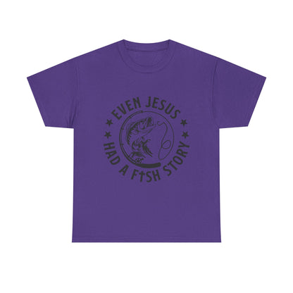 Fishing Tee — "Even Jesus Had a Fish Story" Christian Outdoors Shirt