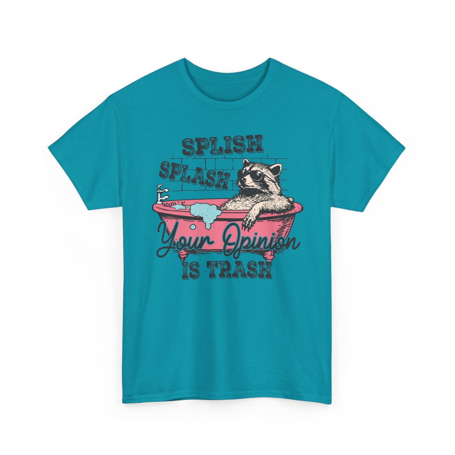 Graphic Tee — "Splish Splash Your Opinion Is Trash" Raccoon Bathtub Shirt