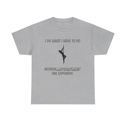 EXPENSIVE MOTORCYCLES Tee