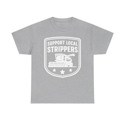 Support Local Strippers black T-Shirt — Lawn Care & Corn Harvesting Funny Tee