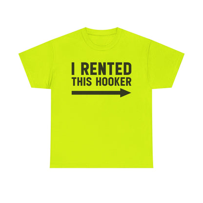 I Rented This Hooker Arrow T-Shirt — Funny Party Tee