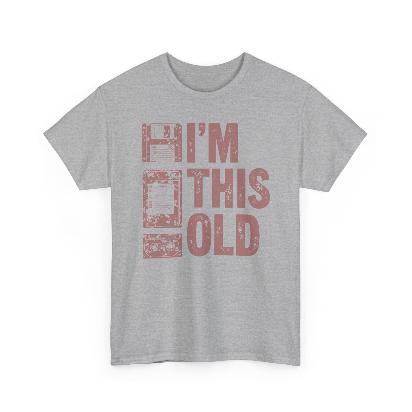 Funny "I'm This Old" T-Shirt — Vintage Tee
