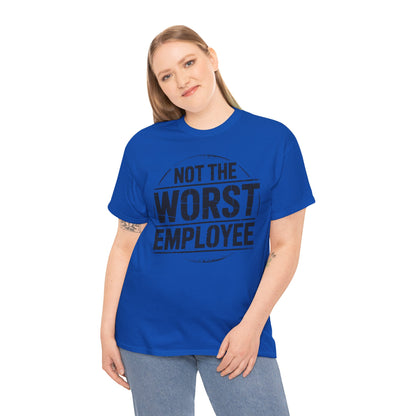 Not The Worst Employee T‑Shirt