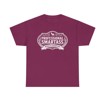 Professional Smartass Tee white - 'Professional Smartass World Champion' Funny Graphic T-Shirt