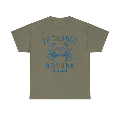 If Crabby Return to Beach T-Shirt – Funny Coastal Crab Tee for Beach Lovers
