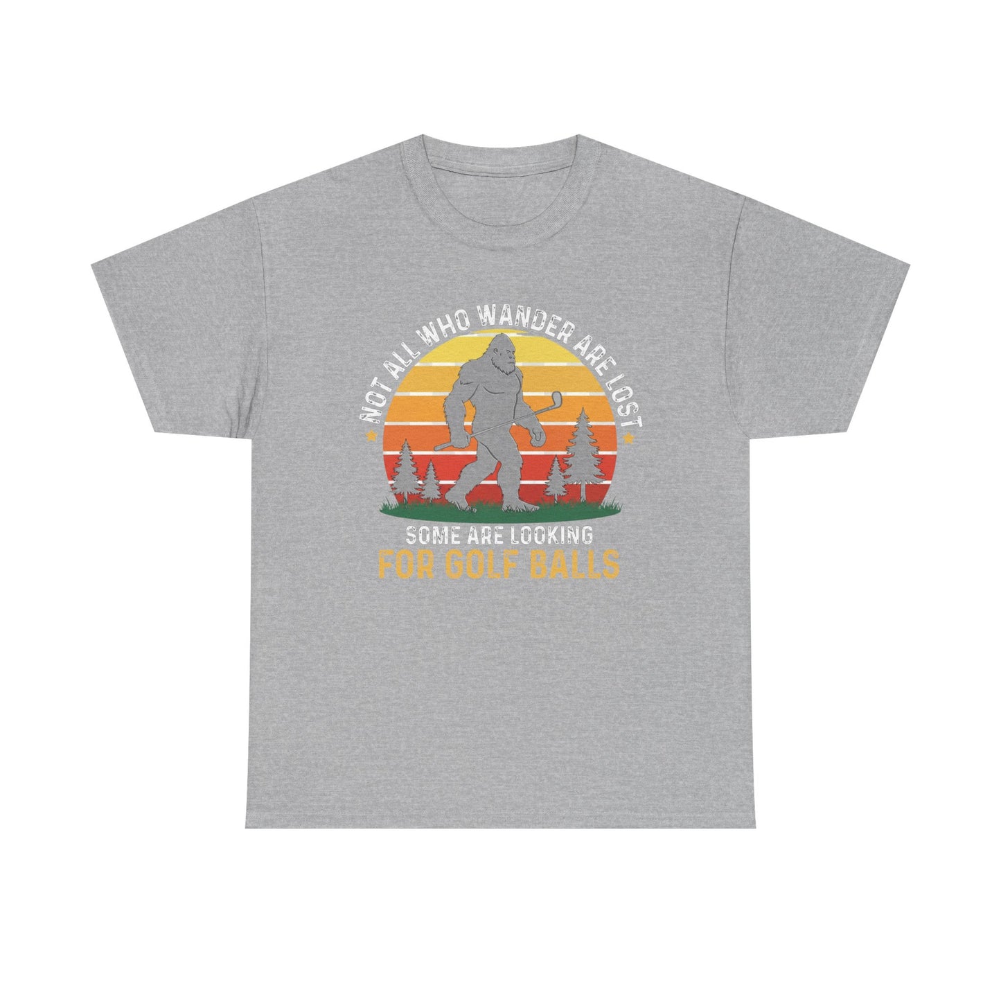 Golf Ball Hunting T‑Shirt — “Not All Who Wander Are Lost… Some Are Looking For Golf Balls”