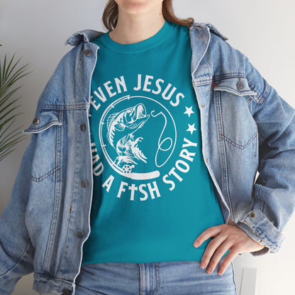 Fishing Tee-White  — "Even Jesus Had a Fish Story" Christian Outdoors Shirt