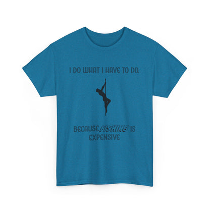 EXPENSIVE FISHING Tee