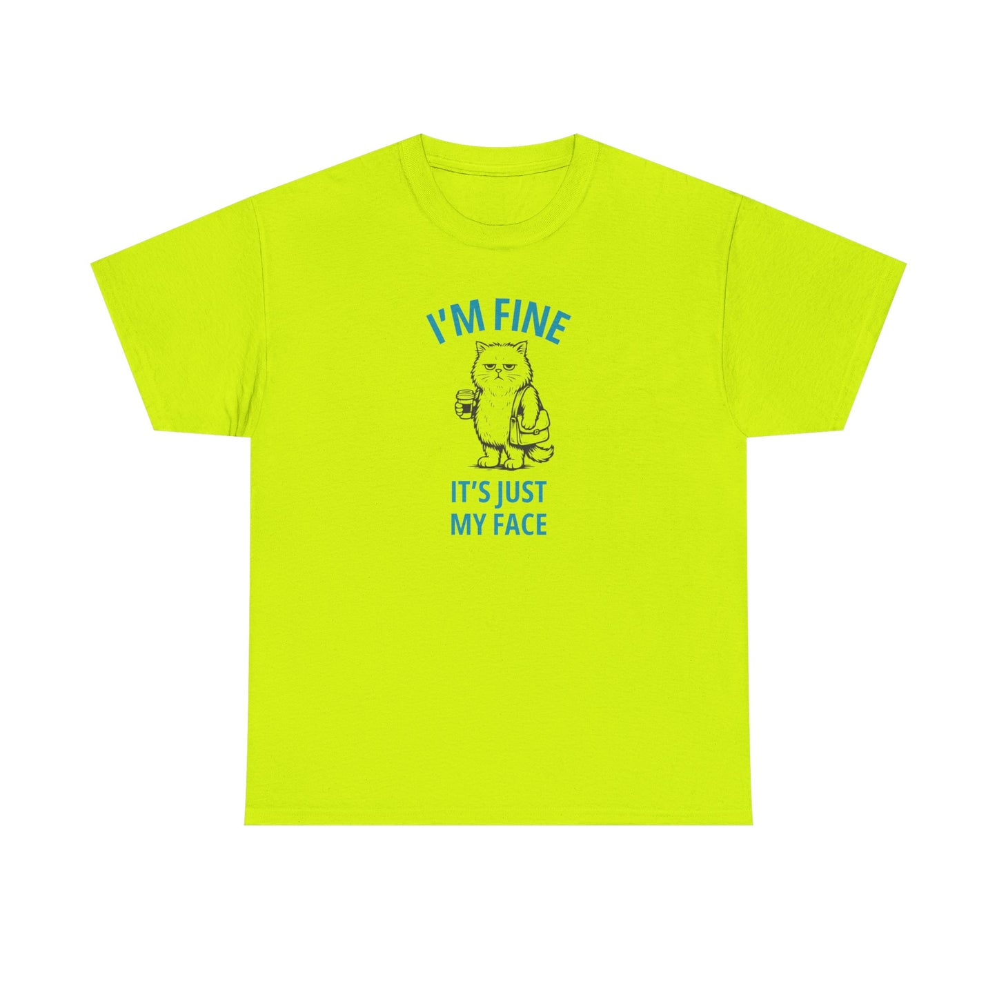 Graphic Tee — "I'm Fine, It's Just My Face" Cat T-Shirt