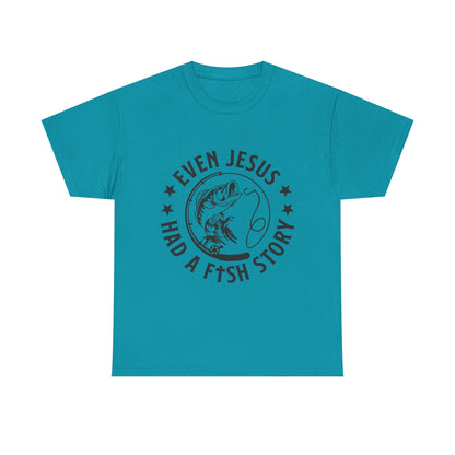 Fishing Tee — "Even Jesus Had a Fish Story" Christian Outdoors Shirt