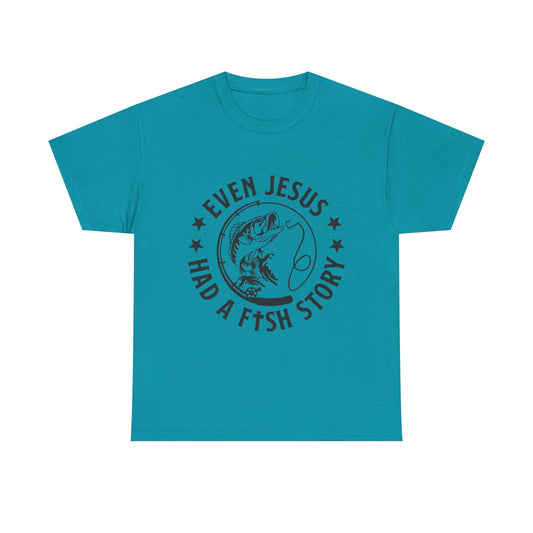Fishing Tee — "Even Jesus Had a Fish Story" Christian Outdoors Shirt