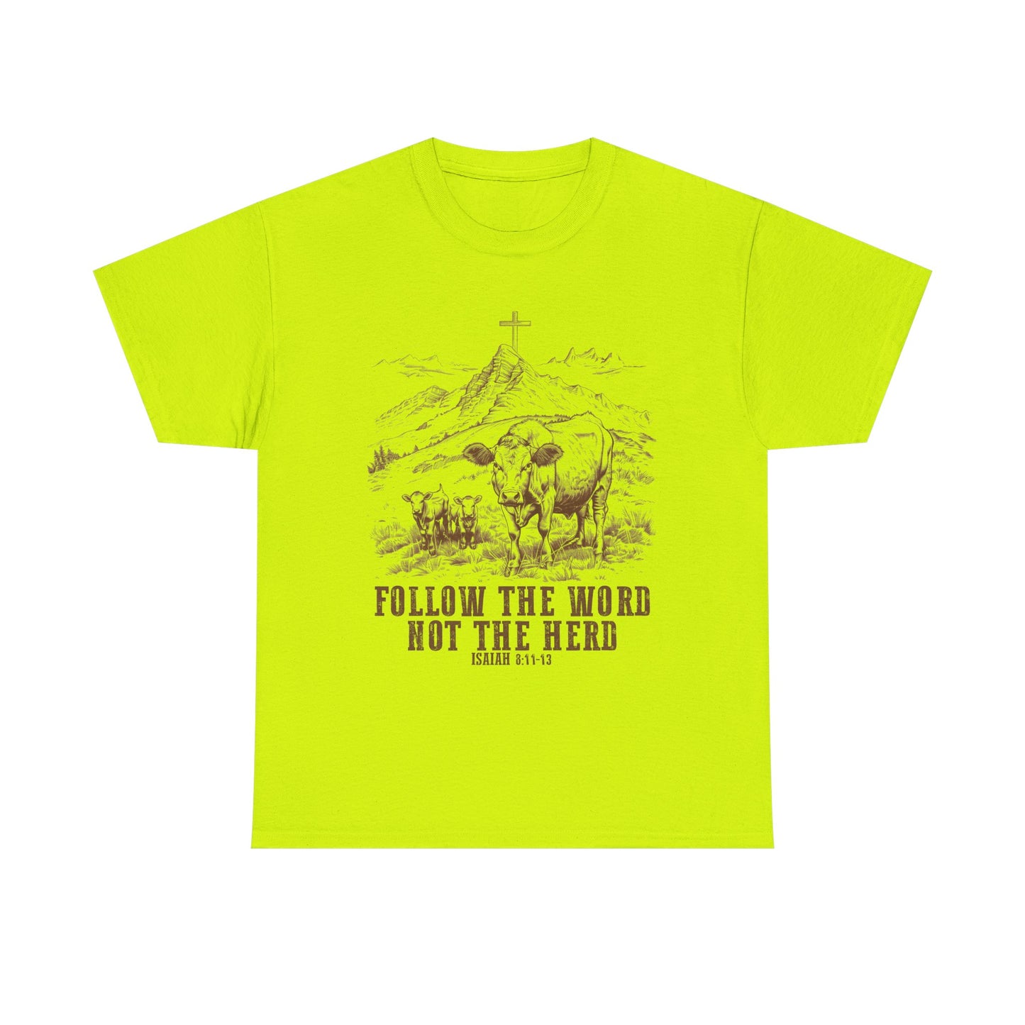 Follow the Word Not the Herd Tee