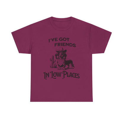 Cowboy Cowgirl Tee — "I've Got Friends In Low Places" Western Graphic T-Shirt