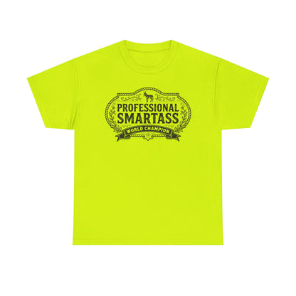 Professional Smartass Tee - 'Professional Smartass World Champion' Funny Graphic T-Shirt