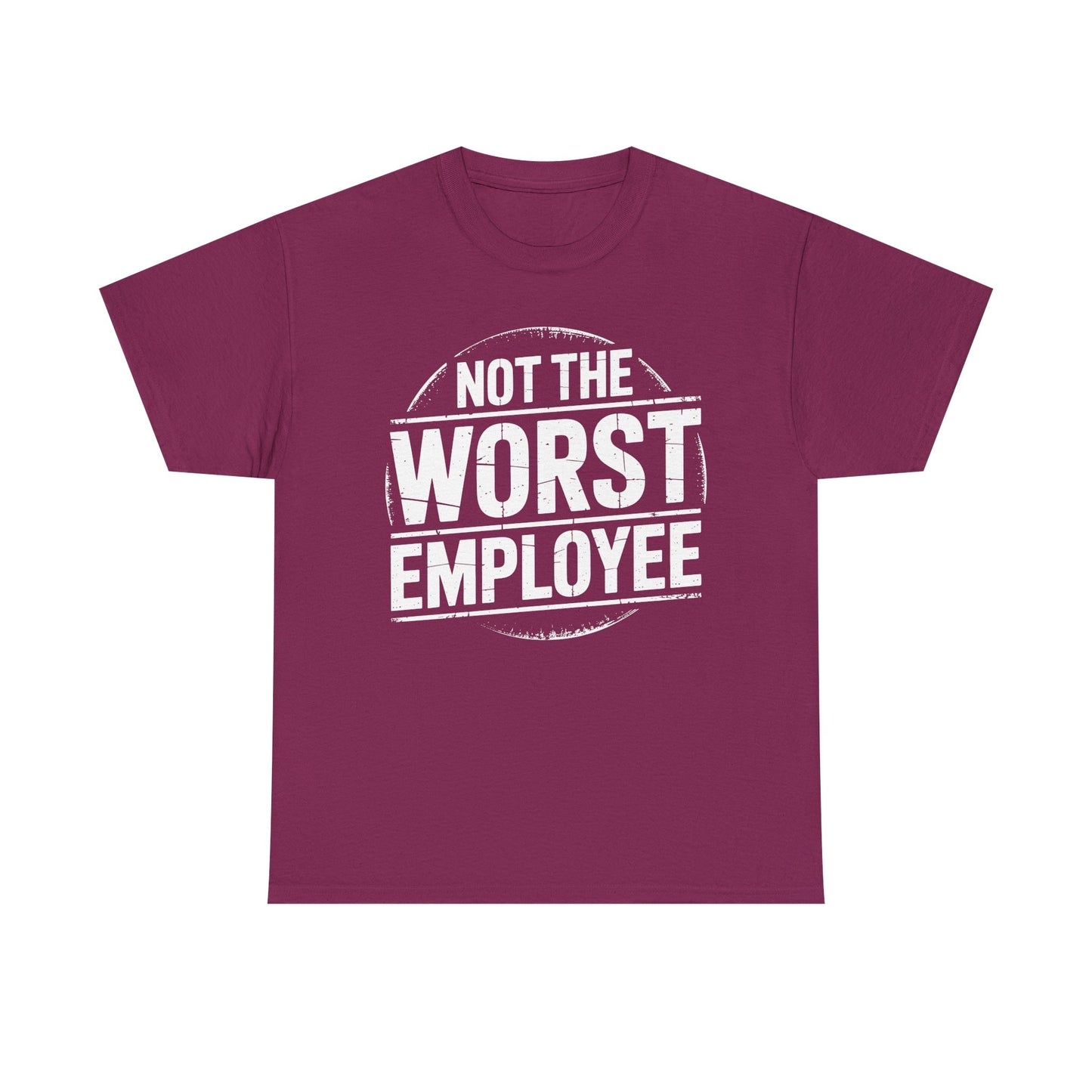 Not The Worst Employee - white T‑Shirt