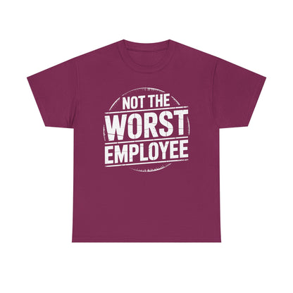 Not The Worst Employee - white T‑Shirt