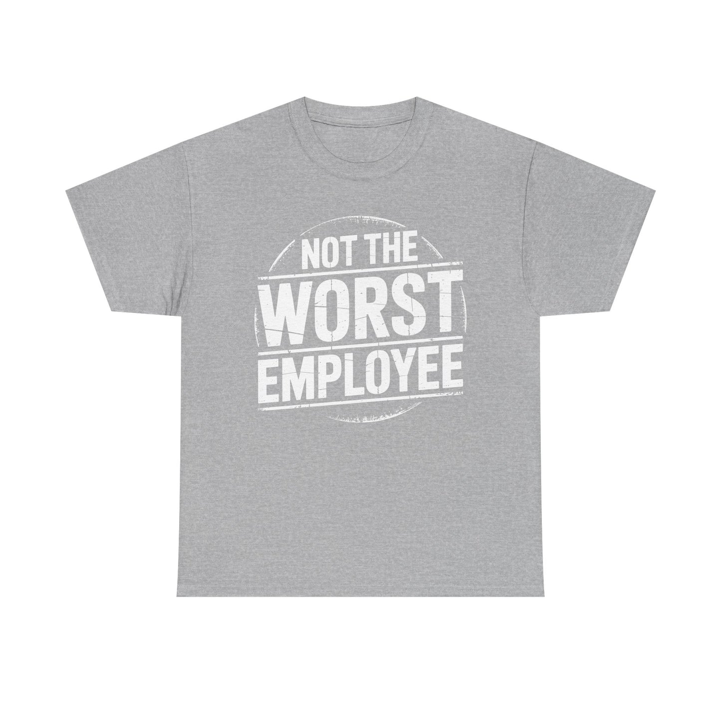 Not The Worst Employee - white T‑Shirt