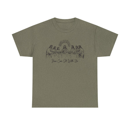 Last Supper T-Shirt — "You Come To Me With Me" Sketch Graphic Tee