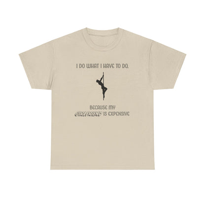EXPENSIVE GIRLFRIEND Tee