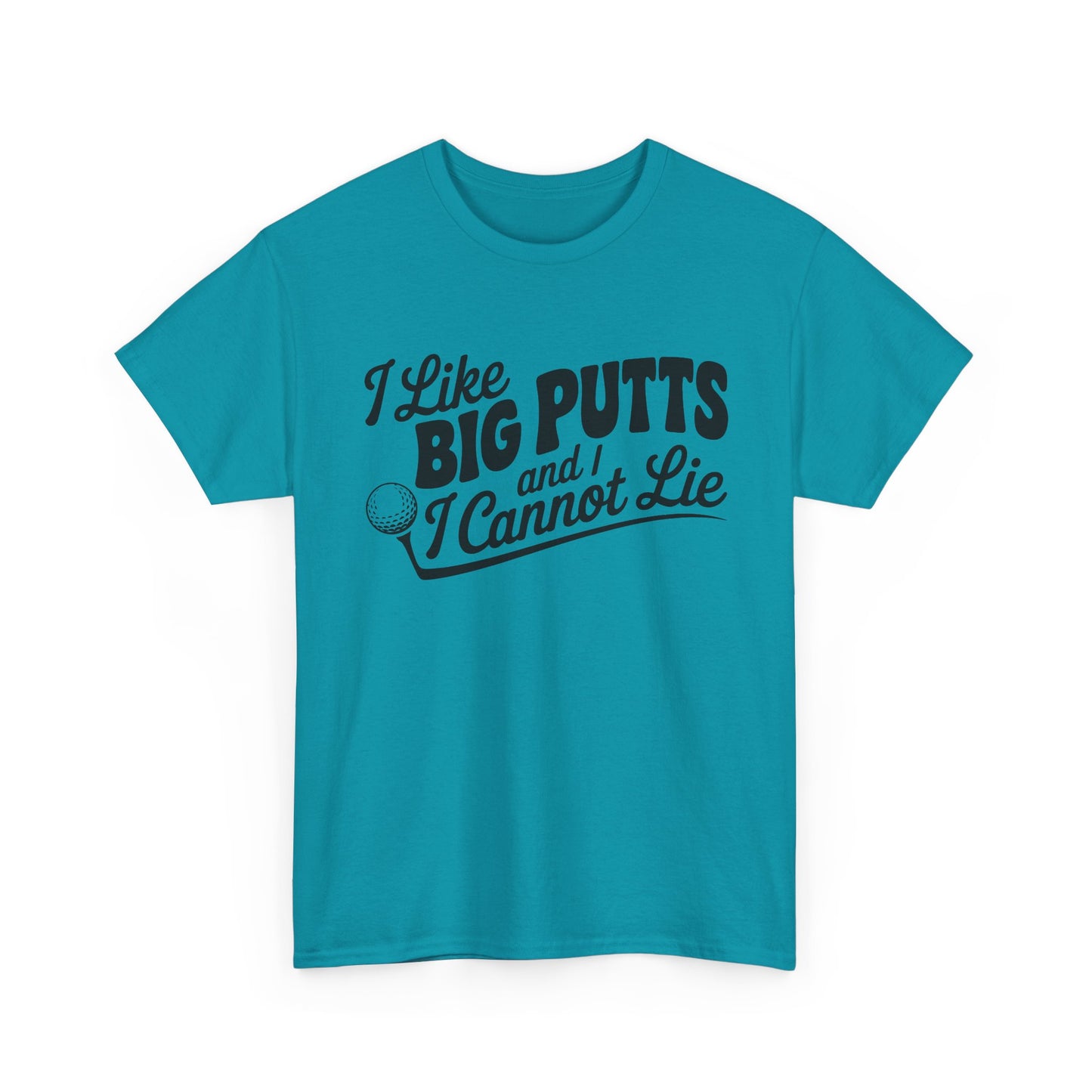 Golf T-Shirt — "I Like Big Putts and I Cannot Lie" Funny Golf Shirt