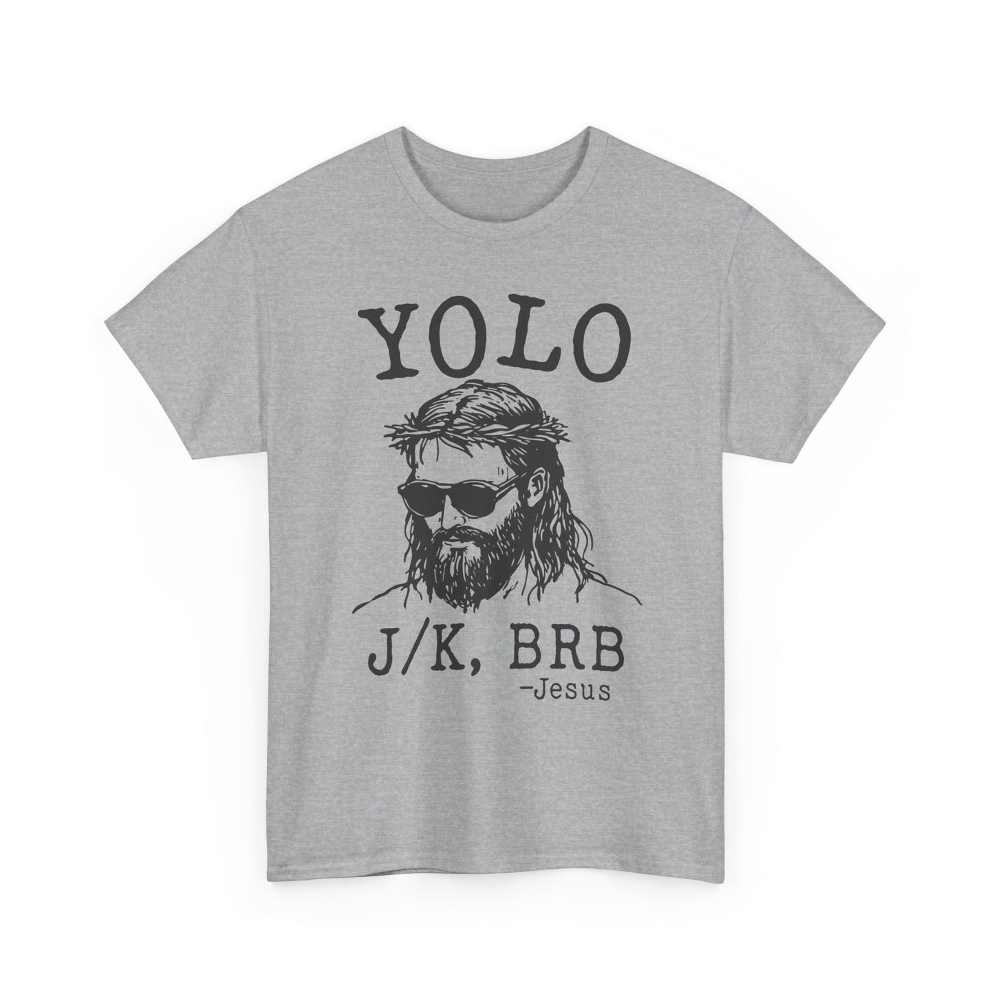 Jesus "YOLO J/K, BRB" Graphic Tee