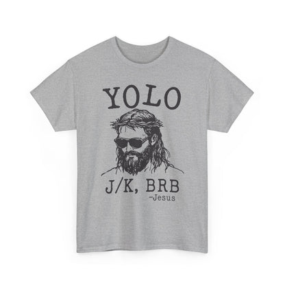 Jesus "YOLO J/K, BRB" Graphic Tee