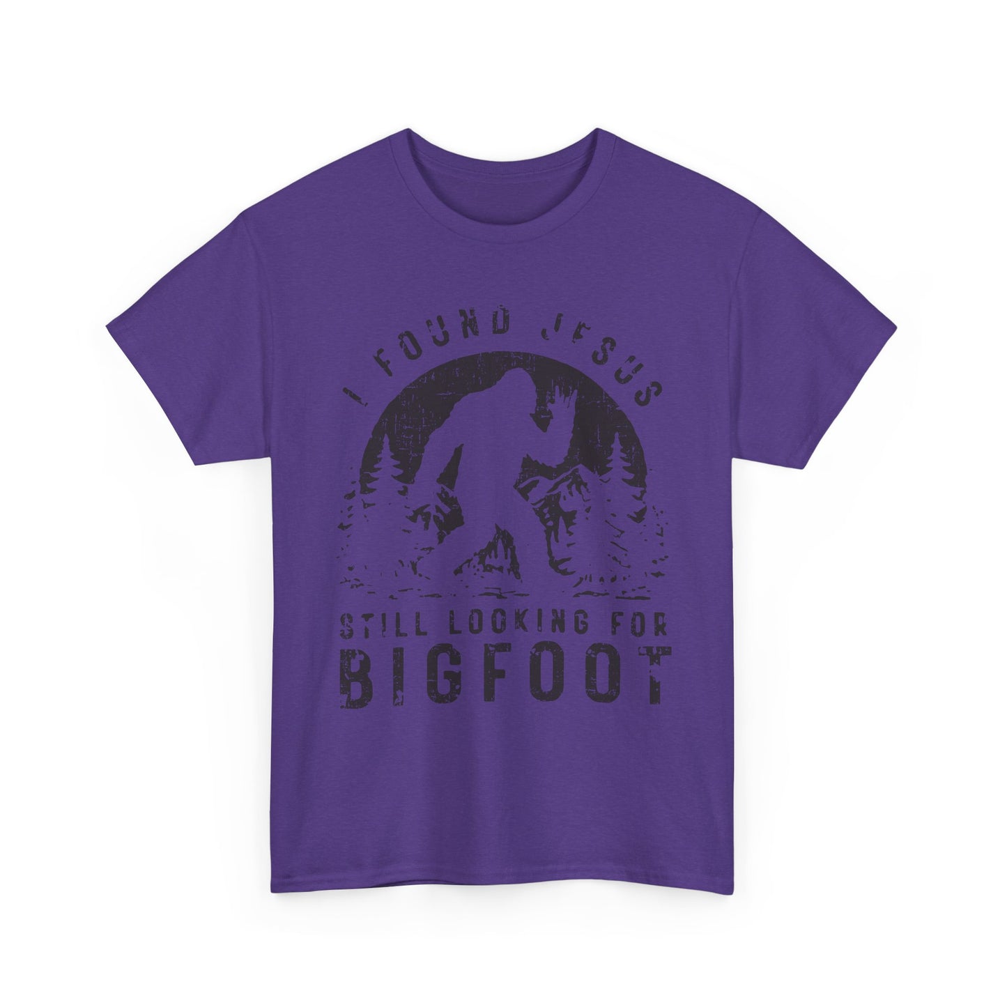 Bigfoot Graphic Tee — "I Found Jesus Still Looking for Bigfoot"