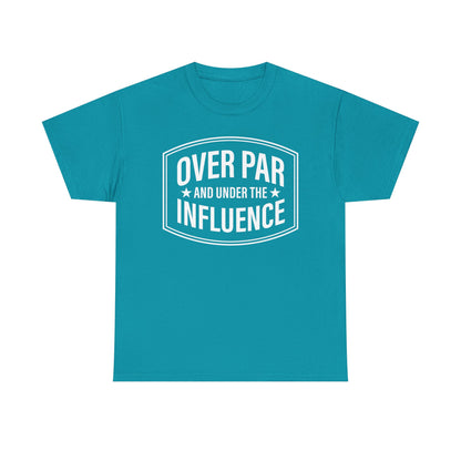 Golf T-Shirt — "Over Par and Under the Influence" - White -Vintage Golf Humor Tee