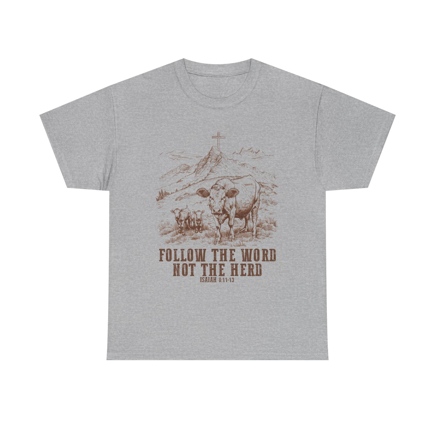 Follow the Word Not the Herd Tee