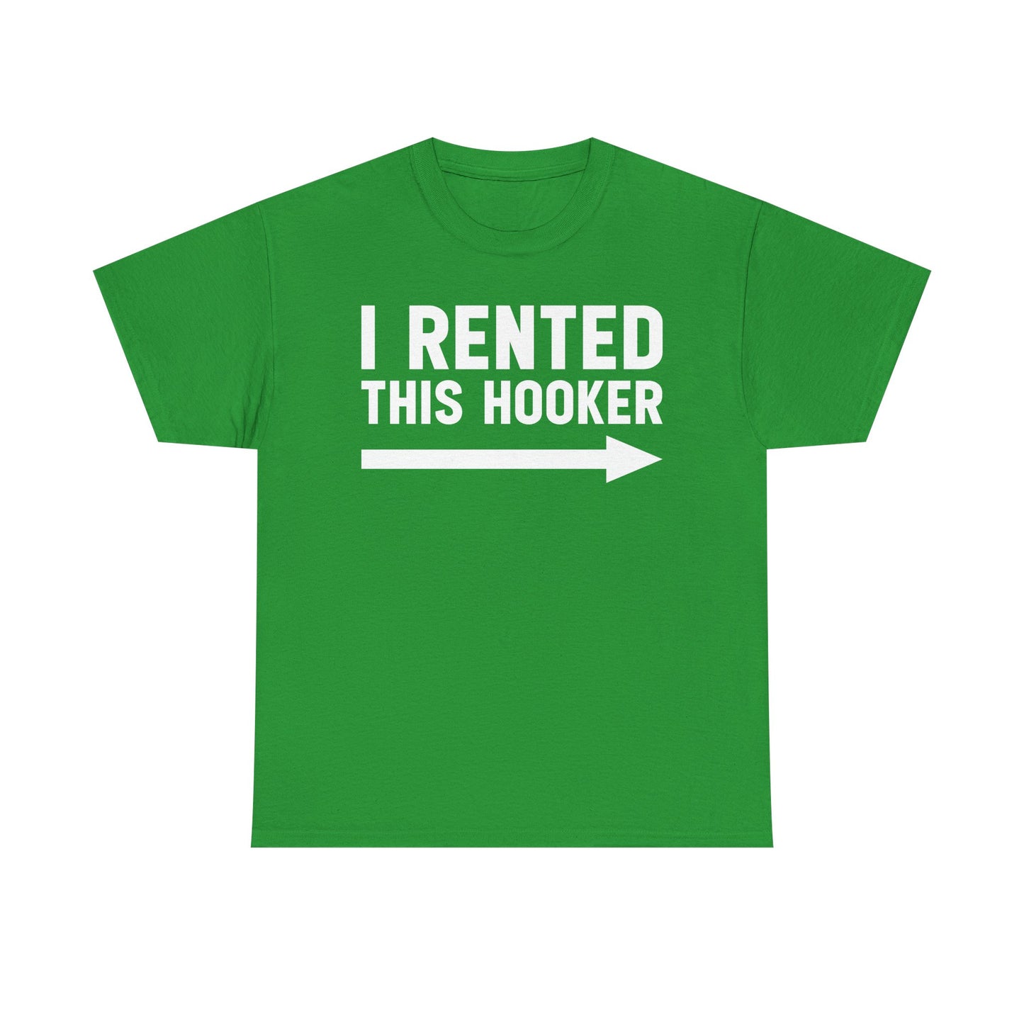 I Rented This Hooker Arrow - White- T-Shirt — Funny Party Tee