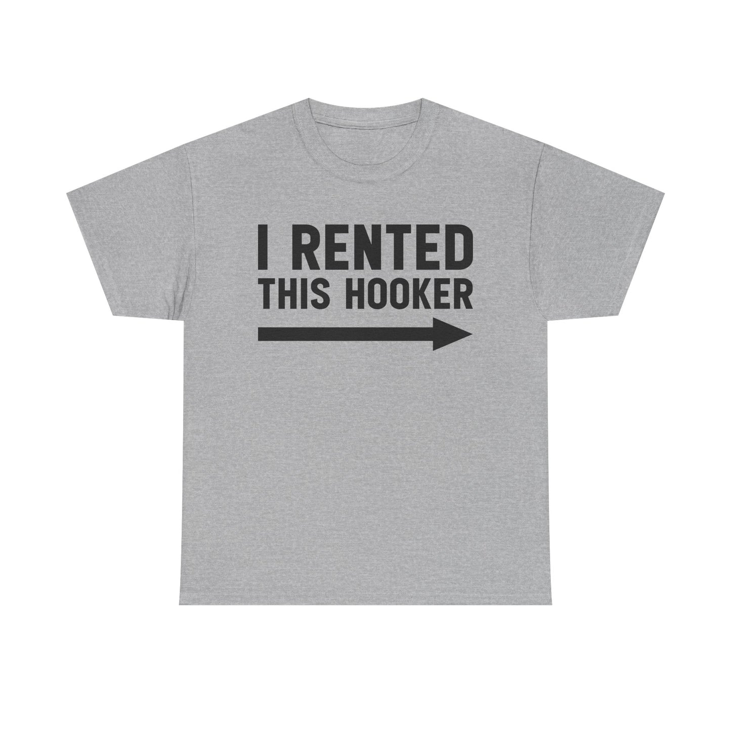 I Rented This Hooker Arrow T-Shirt — Funny Party Tee
