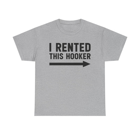 I Rented This Hooker Arrow T-Shirt — Funny Party Tee