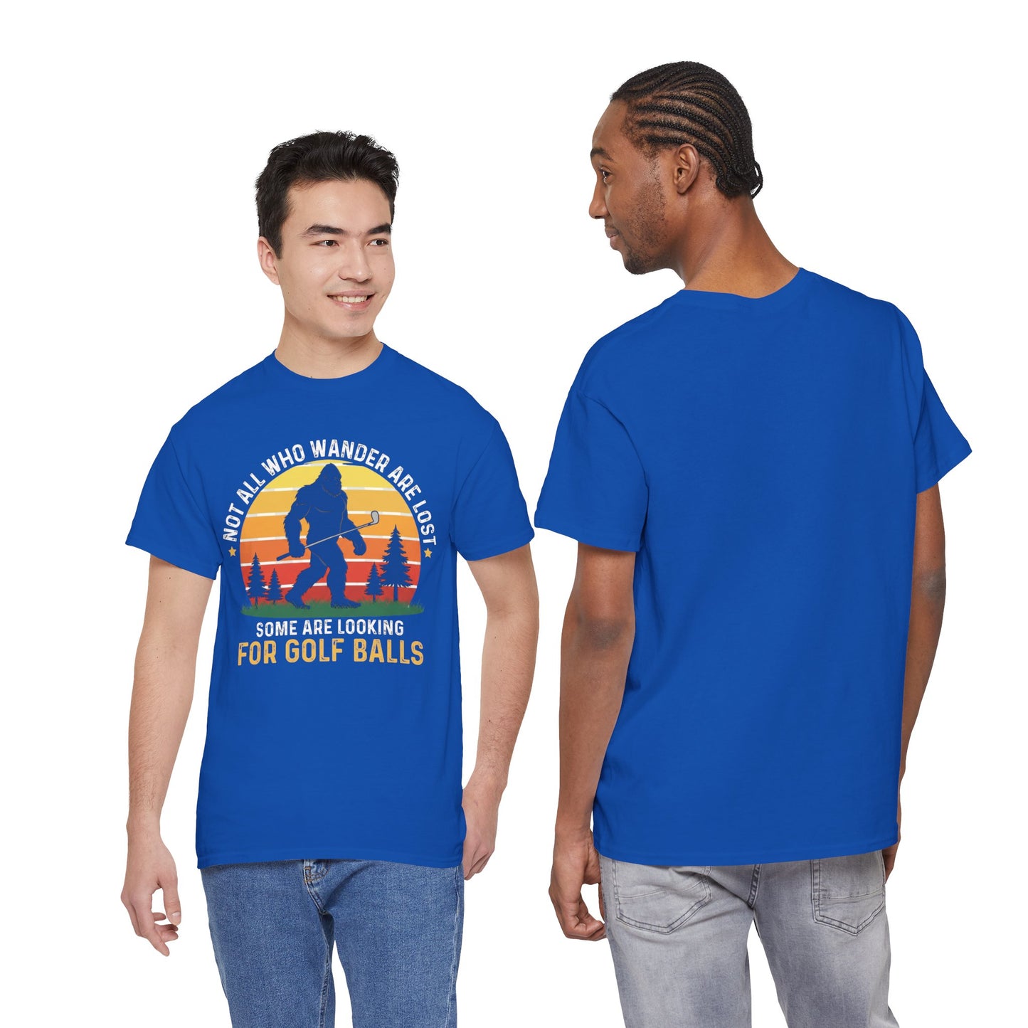 Golf Ball Hunting T‑Shirt — “Not All Who Wander Are Lost… Some Are Looking For Golf Balls”