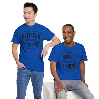 Golf T-Shirt — "Over Par and Under the Influence" Vintage Golf Humor Tee