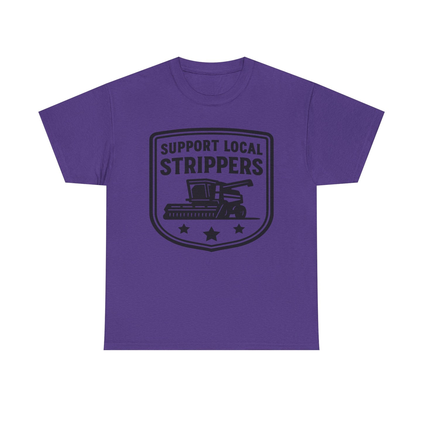 Support Local Strippers T-Shirt — Lawn Care & Corn Harvesting Funny Tee