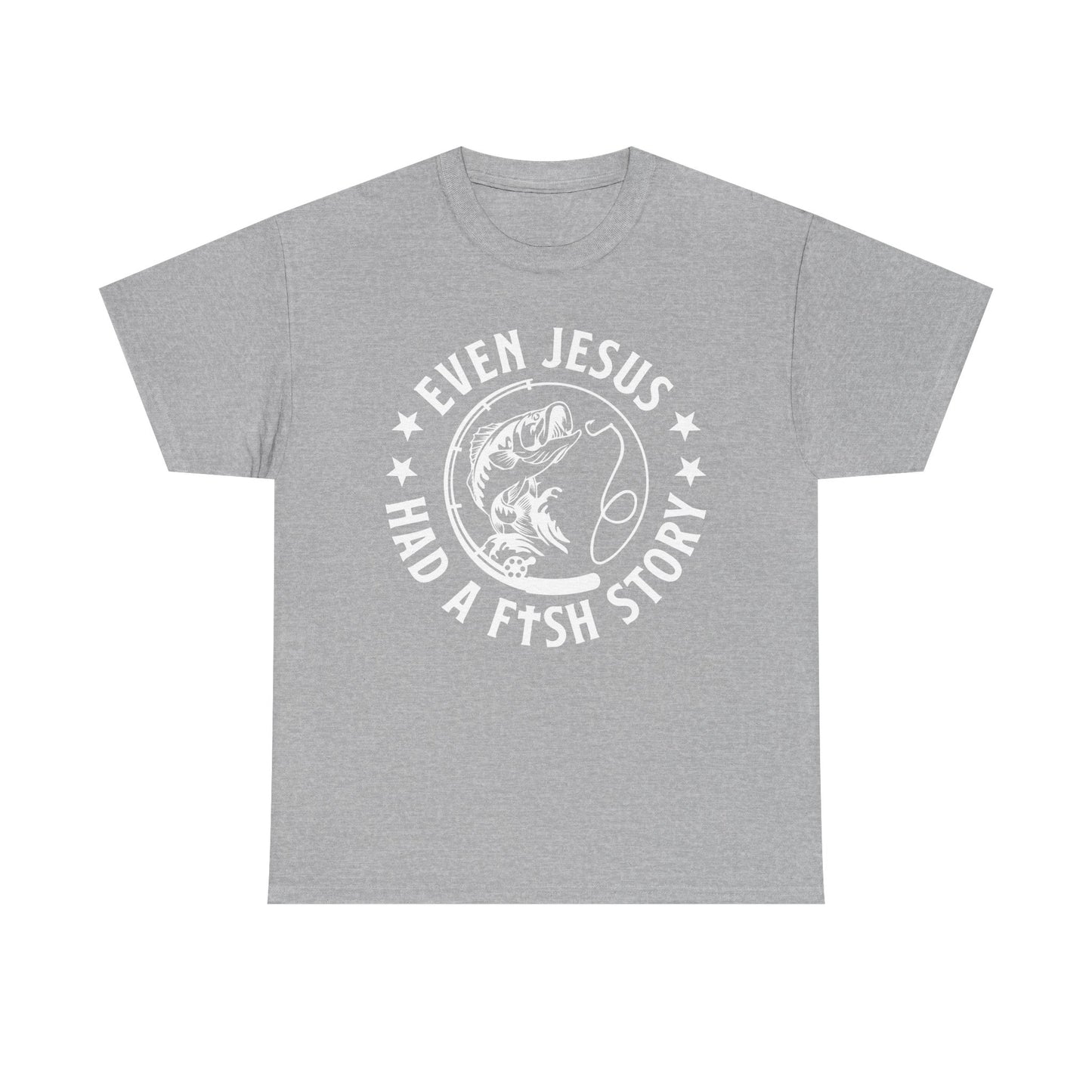 Fishing Tee-White  — "Even Jesus Had a Fish Story" Christian Outdoors Shirt