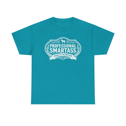 Professional Smartass Tee white - 'Professional Smartass World Champion' Funny Graphic T-Shirt