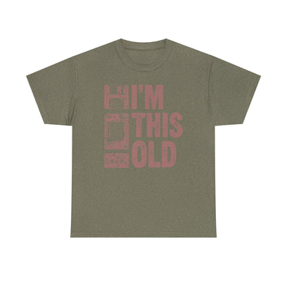 Funny "I'm This Old" T-Shirt — Vintage Tee