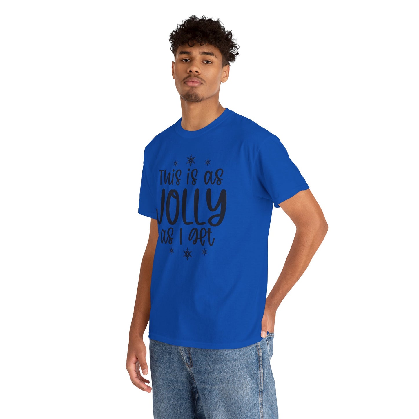 Jolly As I Get T‑Shirt — Funny Christmas Holiday Tee
