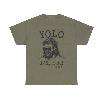 Jesus "YOLO J/K, BRB" Graphic Tee