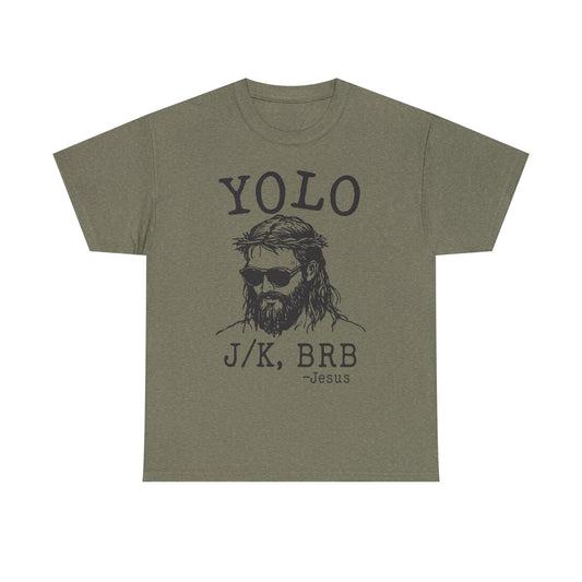 Jesus "YOLO J/K, BRB" Graphic Tee