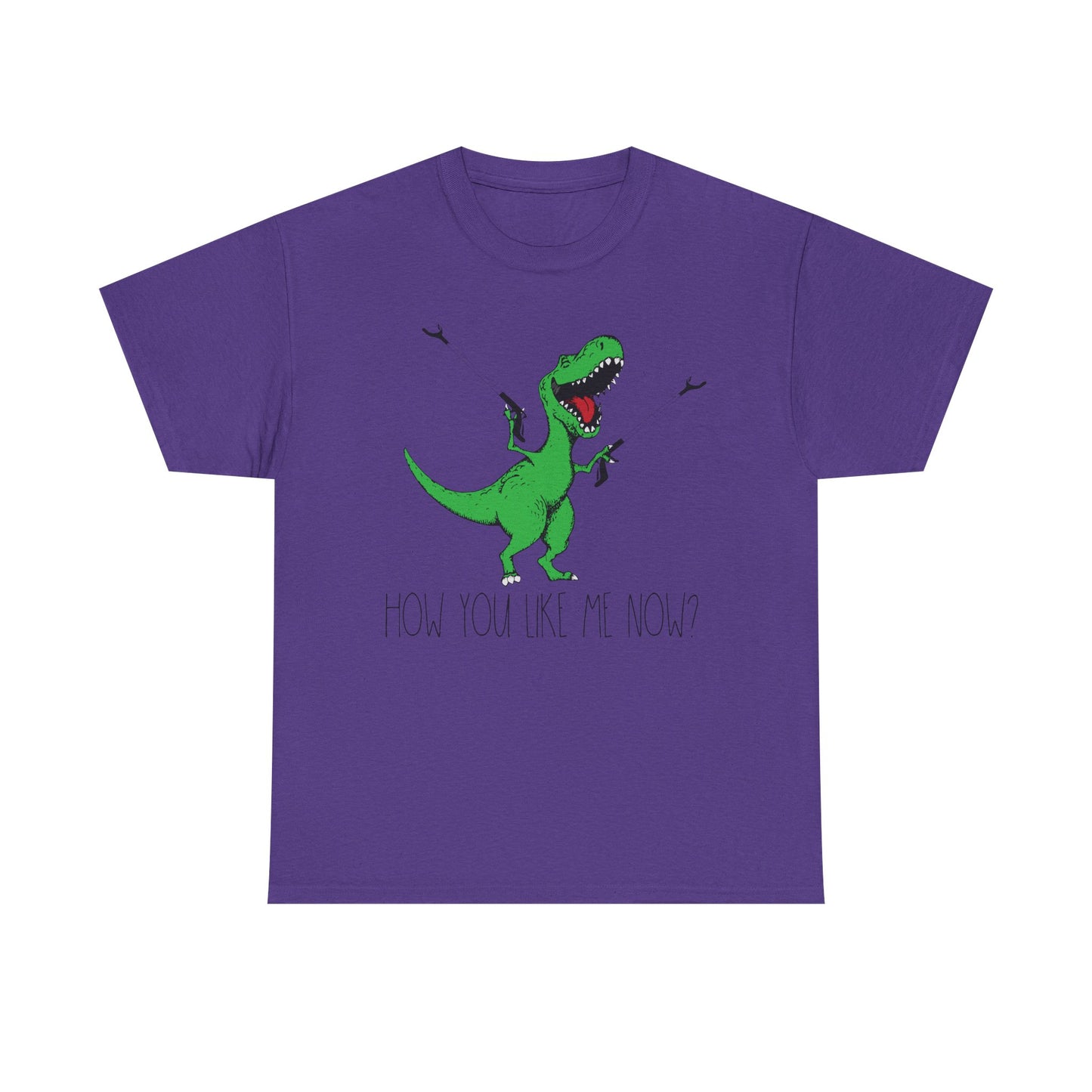 T-Rex Funny Graphic Tee — "How You Like Me Now" Dinosaur Shirt
