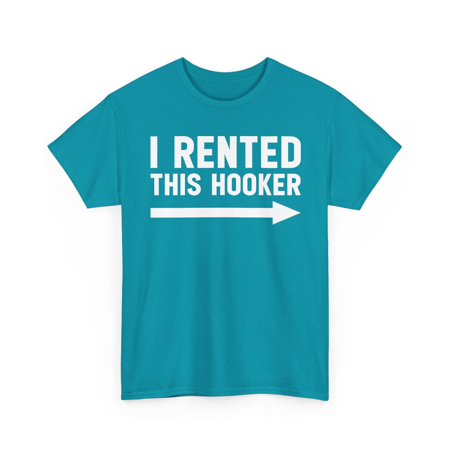 I Rented This Hooker Arrow - White- T-Shirt — Funny Party Tee