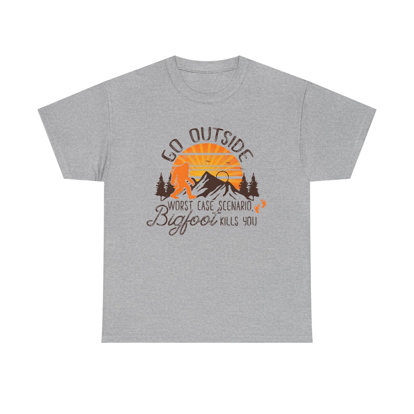 Go Outside Bigfoot Tee — Funny Outdoor Camping T‑Shirt (Worst Case Scenario Bigfoot Kills You)