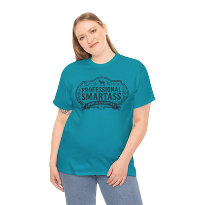 Professional Smartass Tee - 'Professional Smartass World Champion' Funny Graphic T-Shirt